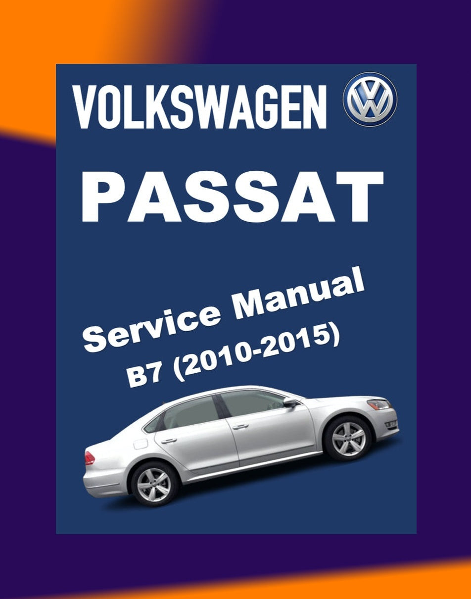 VW PASSAT B7 2011-2015 Full Manual Set – Repair & Maintenance Manual