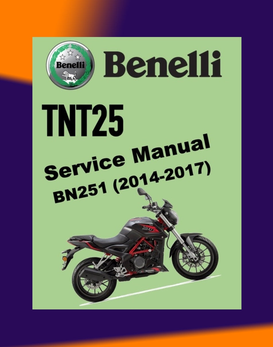 BENELLI TNT25 BN251 2014-2017 Full Manual Set – Repair & Maintenance Manual and Spare Parts Catalog and User Handbook