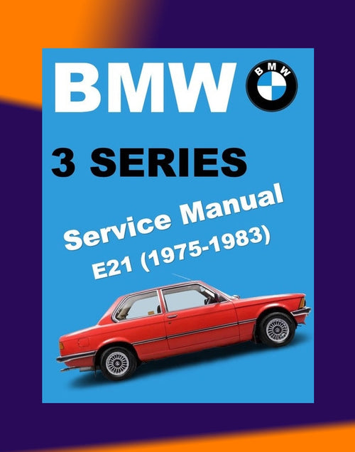 BMW 320 323i (E21)1975-1983 Workshop Repair Manual