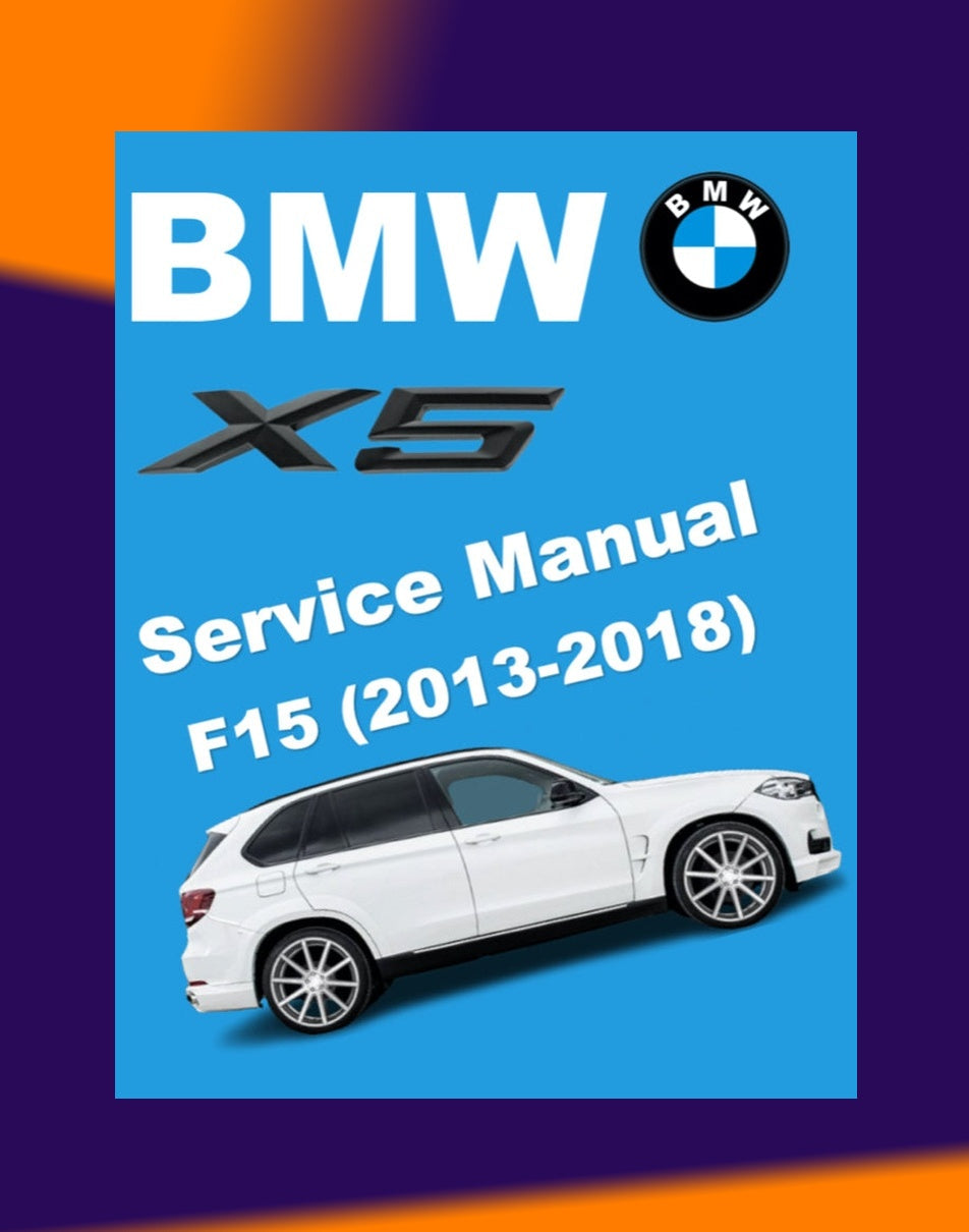 BMW X5 F15 Xdrive40e 2013-2018 Full Manual Set – Repair & Maintenance Manual