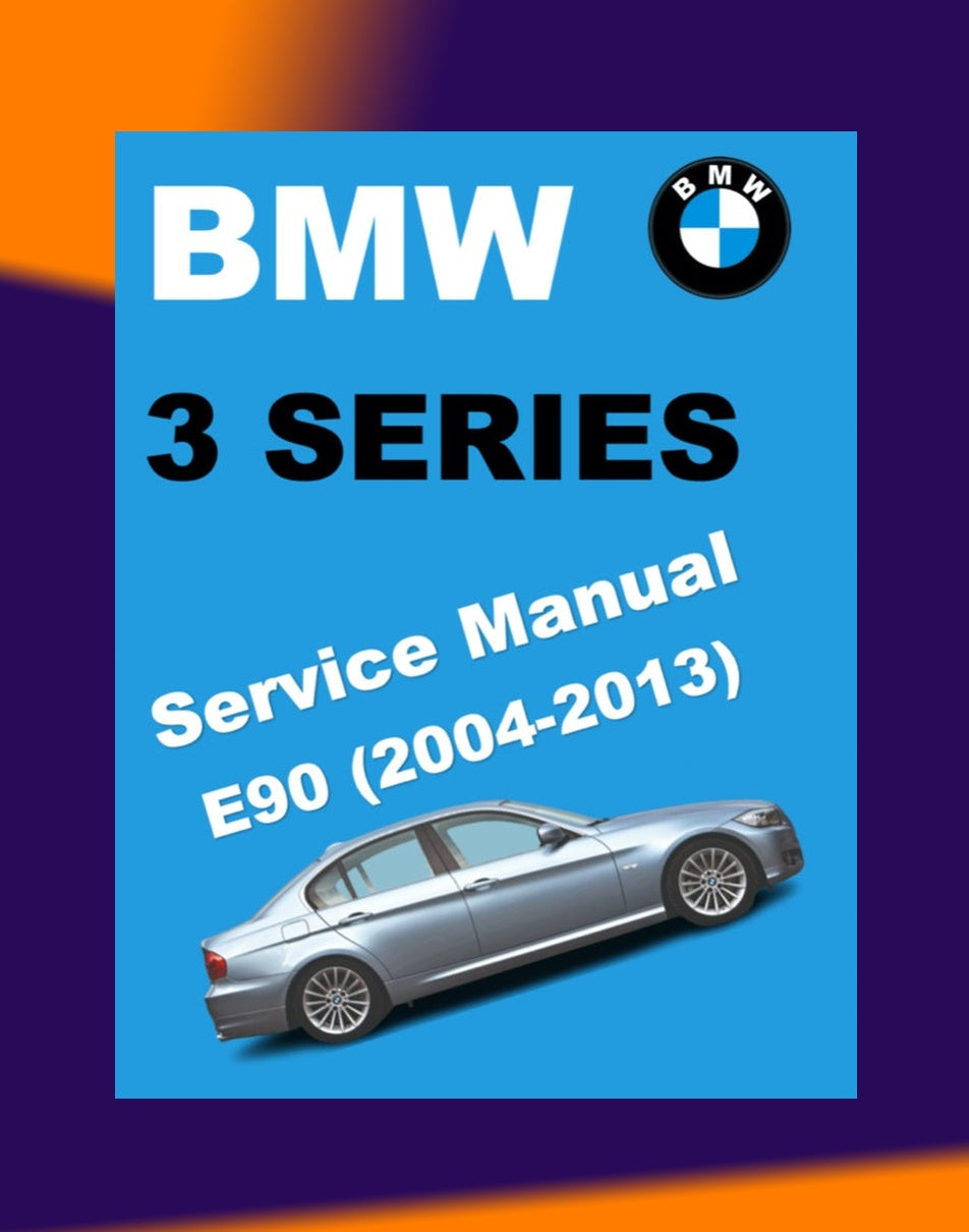 BMW E90 320i 2004-2013 Full Manual Set – Repair & Maintenance Manual